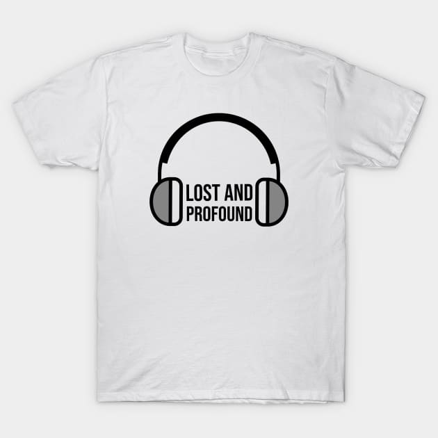 Lost and Profound T-Shirt by BeeZeeBazaar